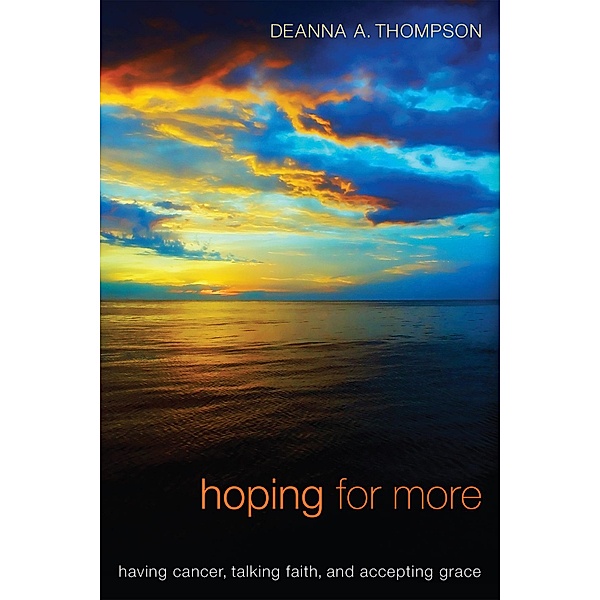 Hoping for More, Deanna Thompson