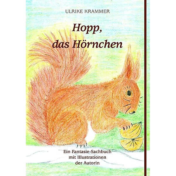 Hopp, das Hörnchen, Ulrike Krammer