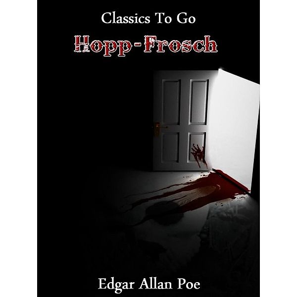 Hopp-Frosch, Edgar Allan Poe