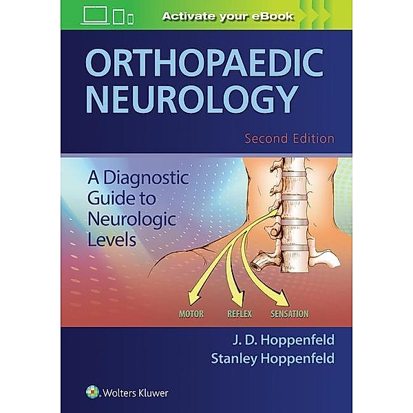 Hoppenfeld, S: Orthopaedic Neurology, Stanley Hoppenfeld, J. D. Hoppenfeld