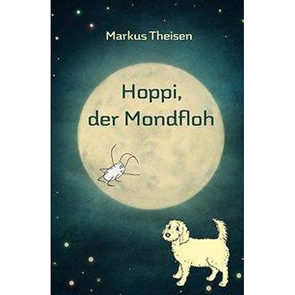 Hoppi, der Mondfloh, Markus Theisen