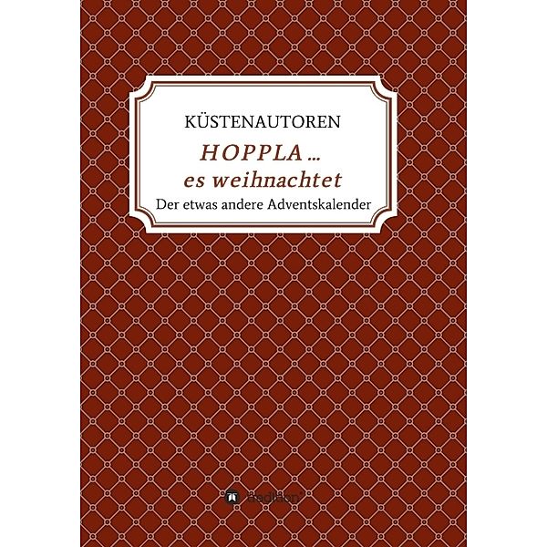 HOPPLA ... es weihnachtet, Küstenautoren Kerstin Schreiber