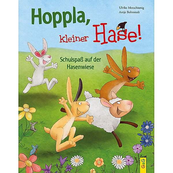 Hoppla, kleiner Hase! Schulspaß auf der Hasenwiese, Ulrike Motschiunig