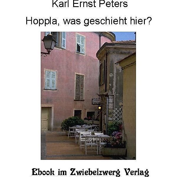 Hoppla, was geschieht hier?, Karl-Ernst Peters
