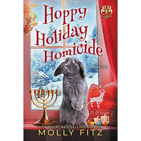 Hoppy Holiday Homicide (Pet Whisperer P.I., #9) / Pet Whisperer P.I., Molly Fitz