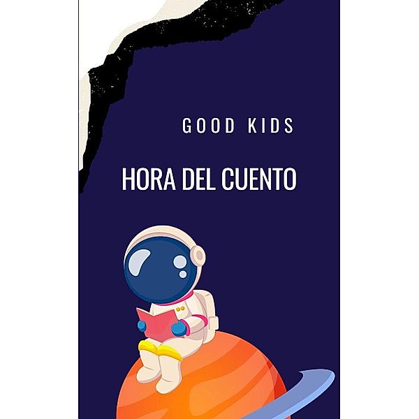 Hora del Cuento (Good Kids, #1) / Good Kids, Good Kids