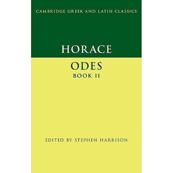 Horace: Odes Book II / Cambridge Greek and Latin Classics, Horace