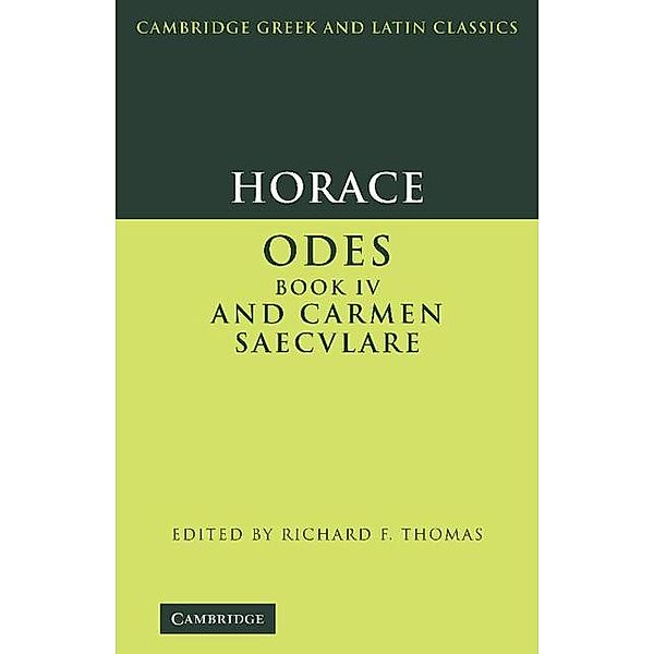 Horace: Odes IV and Carmen Saeculare / Cambridge Greek and Latin Classics, Horace