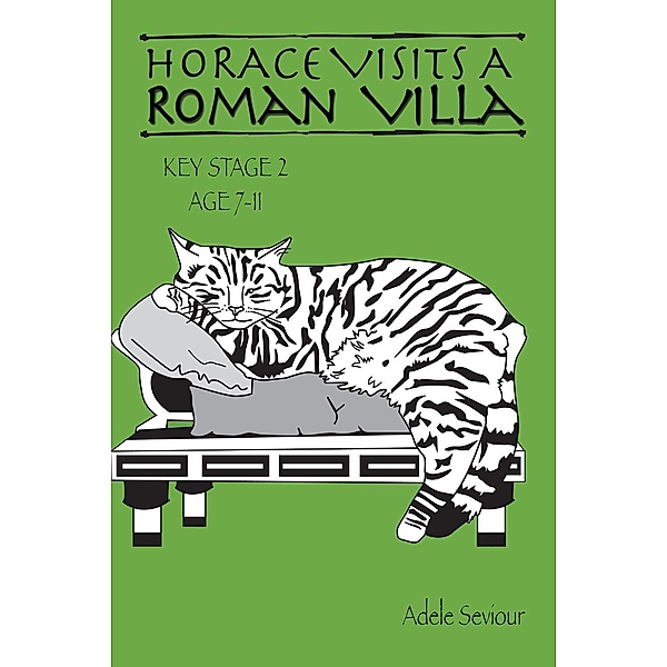 Horace Visits a Roman Villa / Tabby Cat Series, Adele Seviour