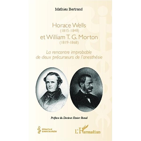 Horace Wells (1815-1848) et William T. G. Morton (1819-1868) / Hors-collection, Xavier Riaud