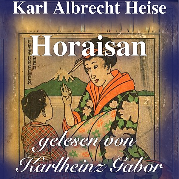 Horaisan, Karl Albrecht Heise