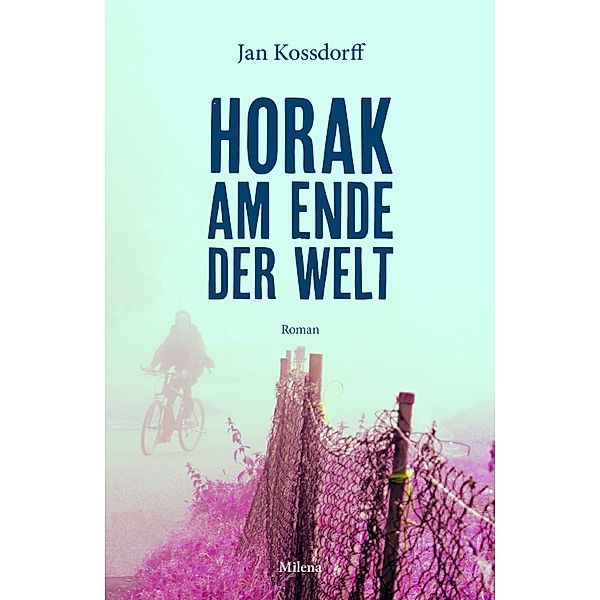 Horak am Ende der Welt, Jan Kossdorff