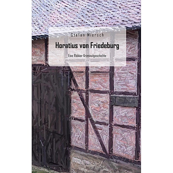Horatius von Friedeburg, Stefan Miersch