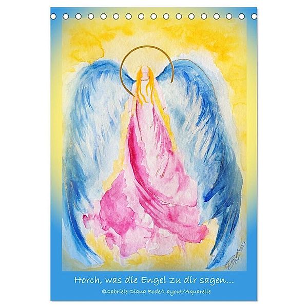 Horch, was die Engel zu dir sagen... (Tischkalender 2025 DIN A5 hoch), CALVENDO Monatskalender, Calvendo, Gabriele-Diana Bode