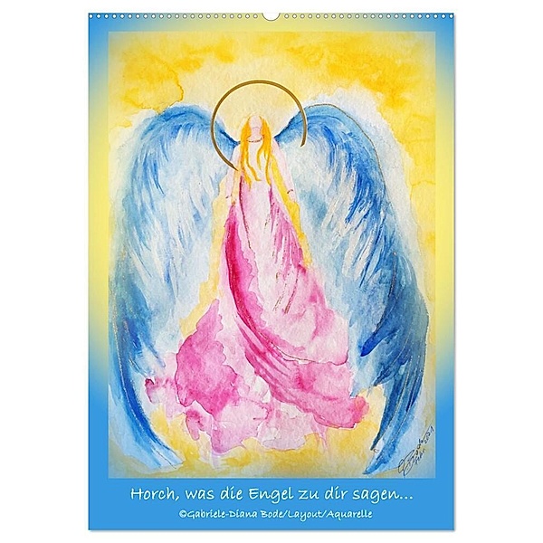 Horch, was die Engel zu dir sagen... (Wandkalender 2024 DIN A2 hoch), CALVENDO Monatskalender, Gabriele-Diana Bode