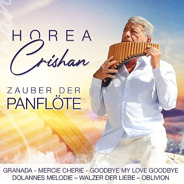 Horea Crishan - Zauber der Panflöte CD, Horea Crishan