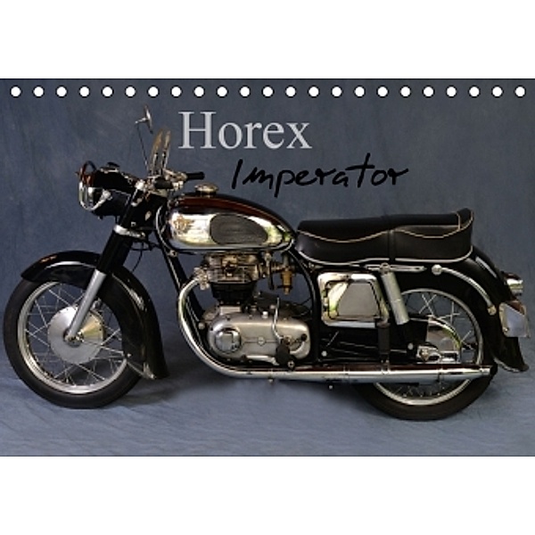 Horex Imperator (Tischkalender 2016 DIN A5 quer), Ingo Laue