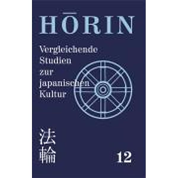 Horin. Vergleichende Studien zur japanischen Kultur /Comparative... / Horin. Vergleichende Studien zur japanischen Kultu