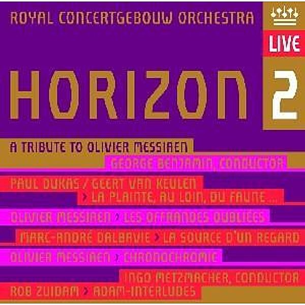 Horizon 2-A Tribute To Oliver Messiaen, Benjamin, Metzmacher, Rco