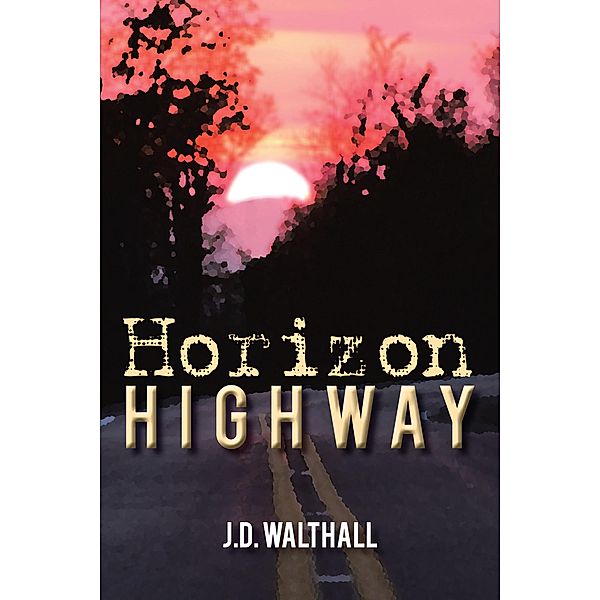 Horizon Highway, J. D. Walthall