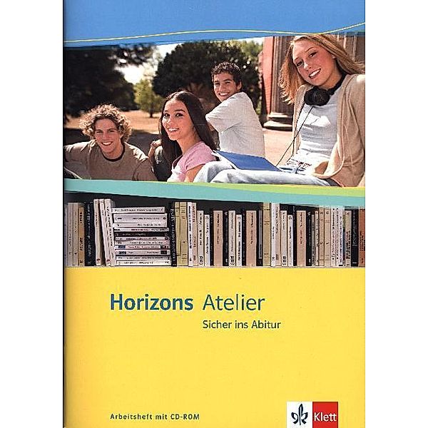 Horizons Atelier. Sicher ins Abitur, m. 1 CD-ROM