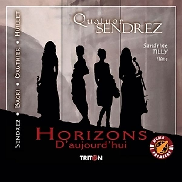 Horizons D'Aujourd'Hui, Sandrine Tilly, Quatuor Sendrez