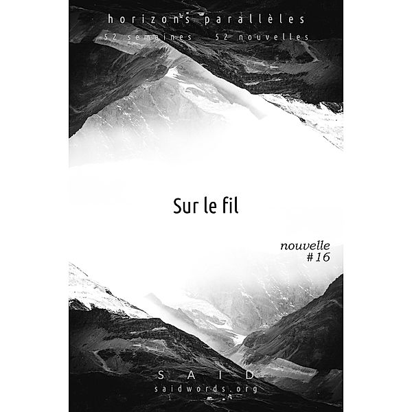 Horizons parallèles: Sur le fil, Saïd