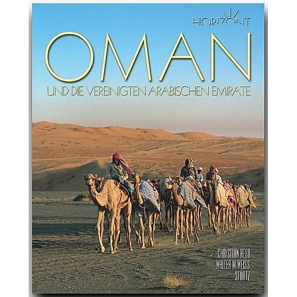 Horizont / OMAN und die Vereinigten Arabischen Emirate, Walter M. Weiss