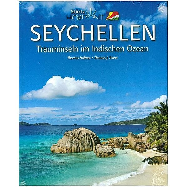 Horizont SEYCHELLEN - Trauminseln im Indischen Ozean, Thomas Haltner, Thomas J. Kinne