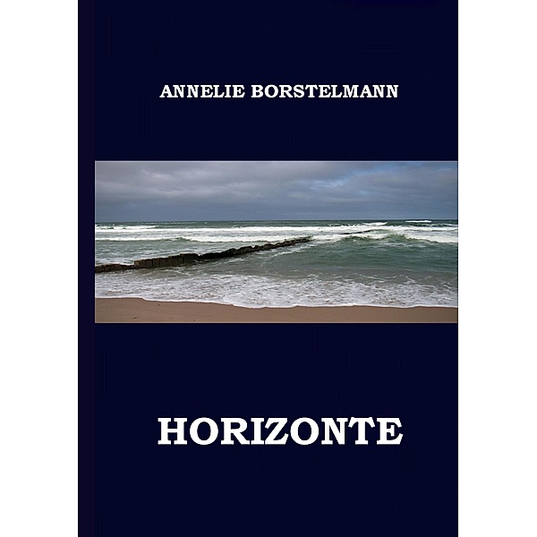 Horizonte, Annelie Borstelmann