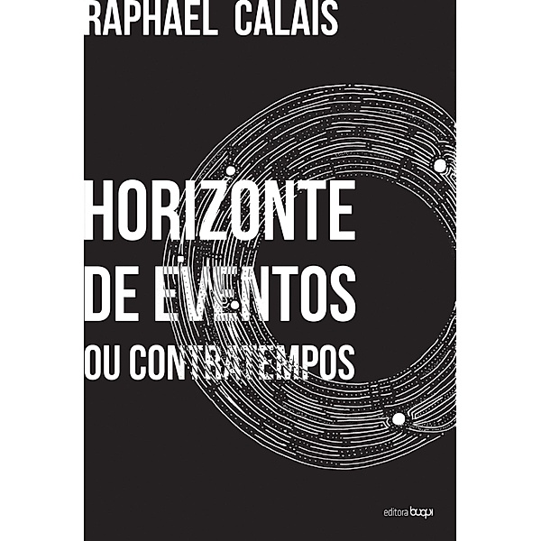 Horizonte de eventos ou contratempos, Raphael Calais