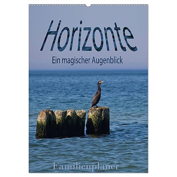 Horizonte. Ein magischer Augenblick - Familienplaner (Wandkalender 2024 DIN A2 hoch), CALVENDO Monatskalender, Paul Michalzik