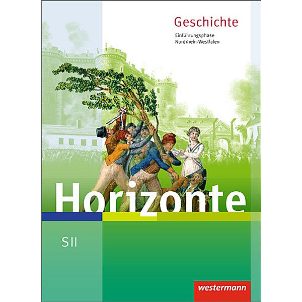 Horizonte - Geschichte für die SII in Nordrhein-Westfalen - Ausgabe 2014