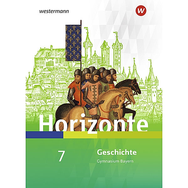 Horizonte - Geschichte für Gymnasien in Bayern - Ausgabe 2018