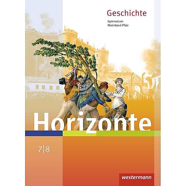 Horizonte - Geschichte für Gymnasien in Rheinland-Pfalz - Ausgabe 2016