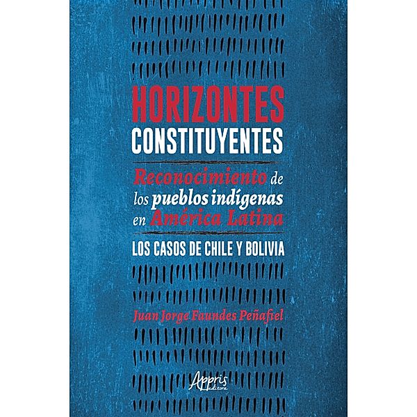 Horizontes Constituyentes:, Juan Jorge Faundes Peñafiel