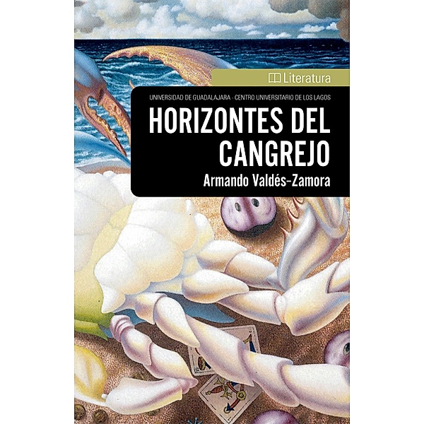 Horizontes del cangrejo / CULagos, Armando Valdés Zamora