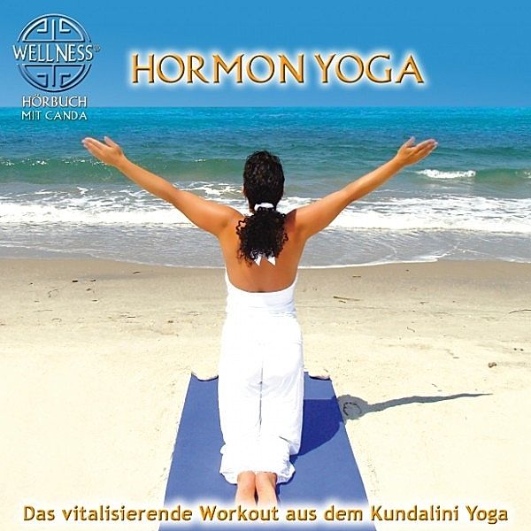 Hormon Yoga - Das vitalisierende Workout aus dem Kundalini Yoga, Canda