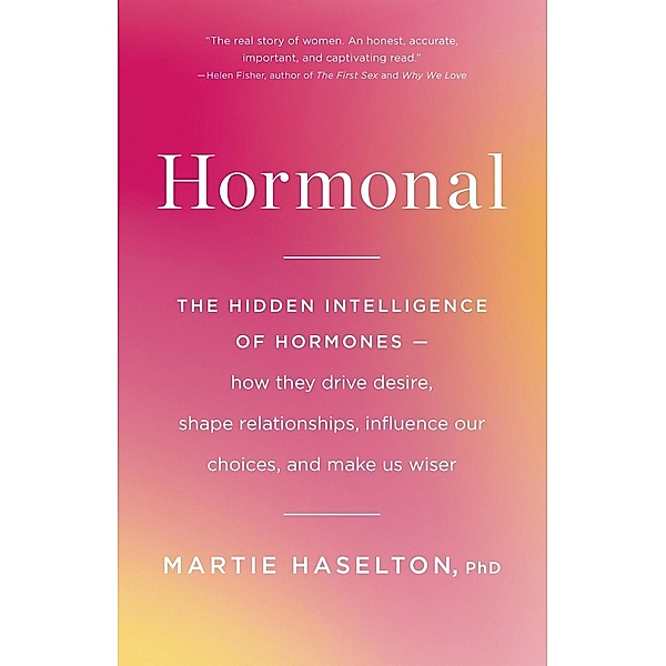 Hormonal, Martie Haselton