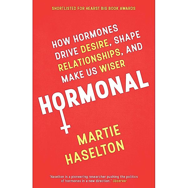 Hormonal, Martie Haselton