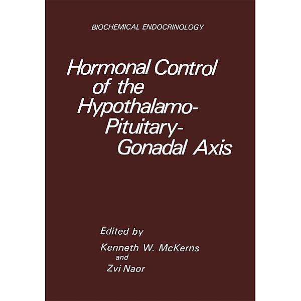 Hormonal Control of the Hypothalamo-Pituitary-Gonadal Axis / Biochemical Endocrinology