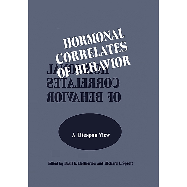 Hormonal Correlates of Behavior, Basil Eleftheriou