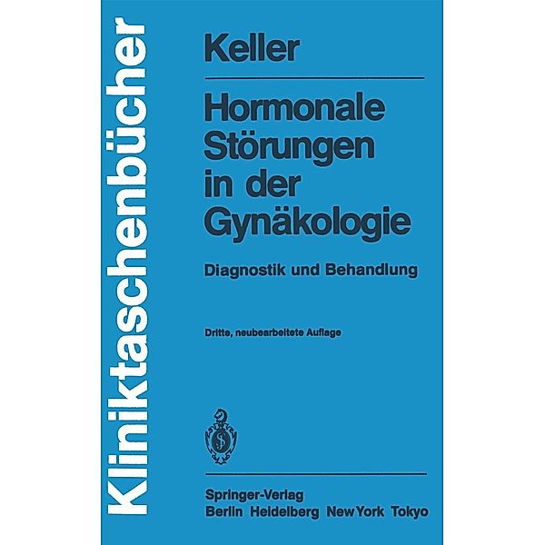 Hormonale Störungen in der Gynäkologie / Kliniktaschenbücher, P. J. Keller