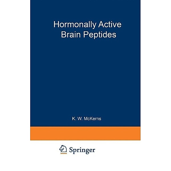 Hormonally Active Brain Peptides / Biochemical Endocrinology, Kenneth W. McKerns, Vladimir Panti?