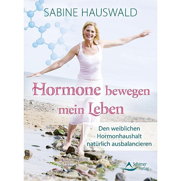 Hormone bewegen mein Leben, Sabine Hauswald