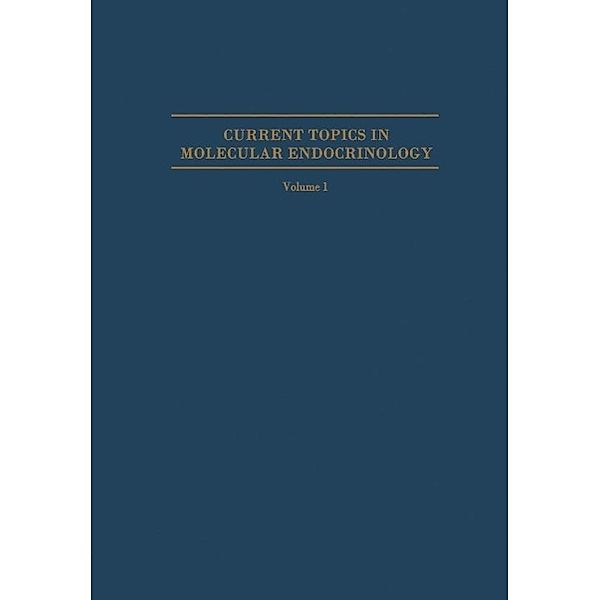 Hormone Binding and Target Cell Activation in the Testis / Current Topics in Molecular Endocrinology Bd.1