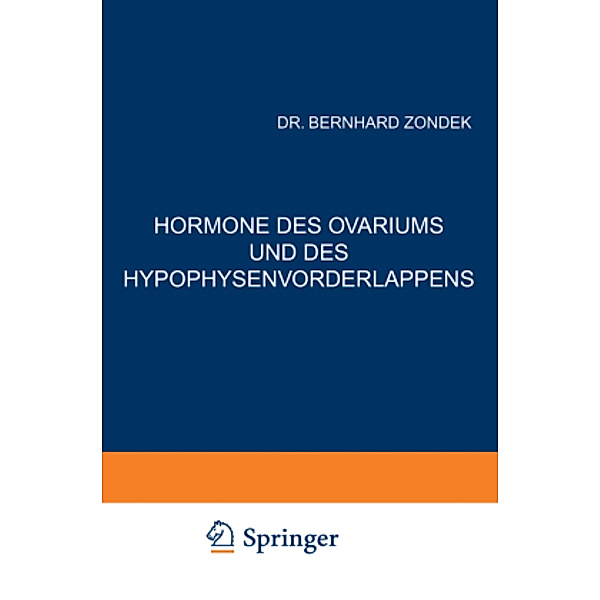 Hormone des Ovariums und des Hypophysenvorderlappens, Bernhard Zondek
