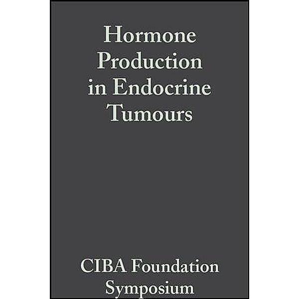 Hormone Production in Endocrine Tumours, Volume 12 / Novartis Foundation Symposium