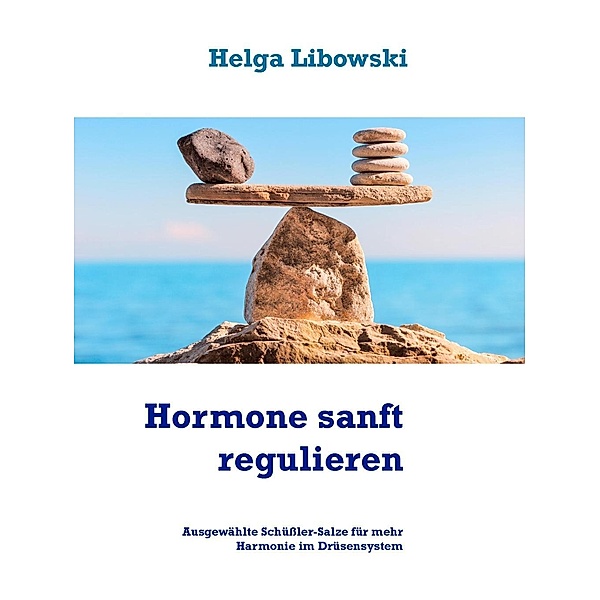 Hormone sanft regulieren, Helga Libowski