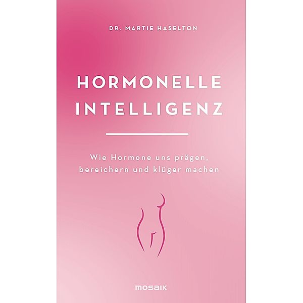 Hormonelle Intelligenz, Martie Haselton